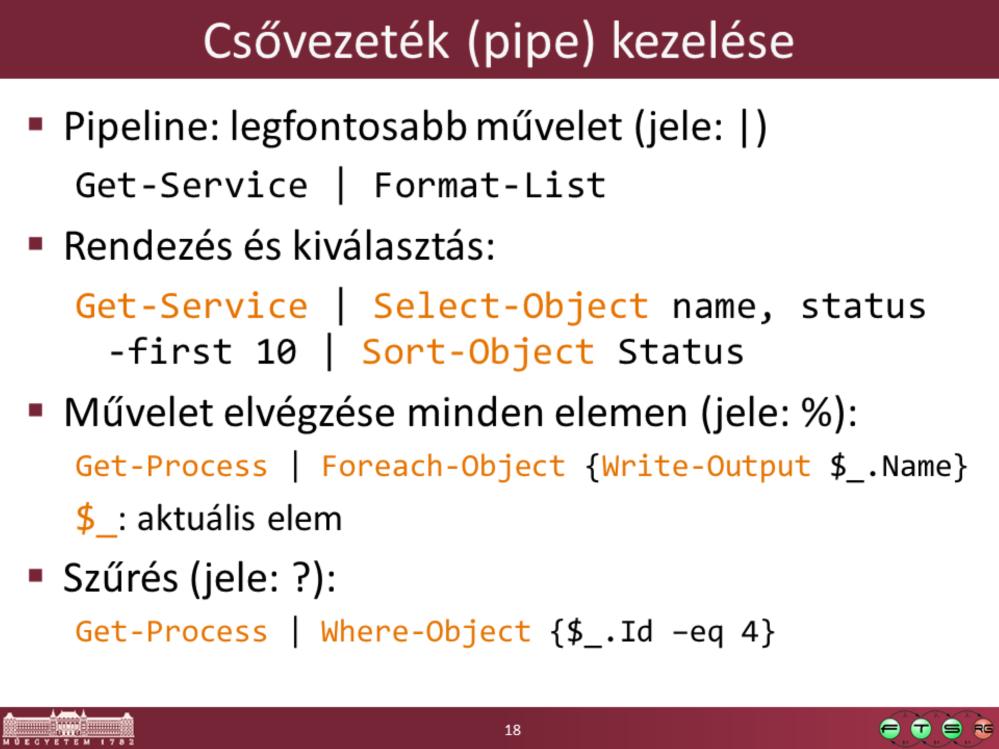 A csővezetékben mindig típusos, strukturált objektumok utaznak, így sokkal