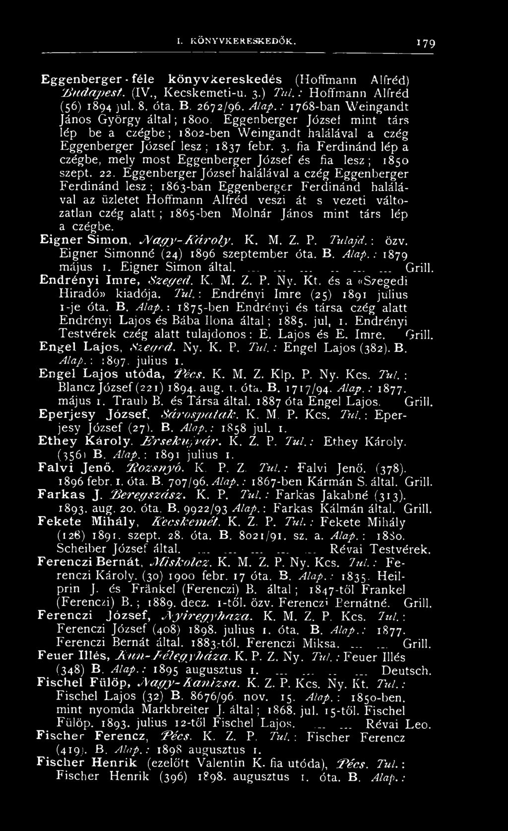 fia Ferdinánd lép a czégbe, mely most Eggenberger József és fia lesz; 1850 szept. 22.