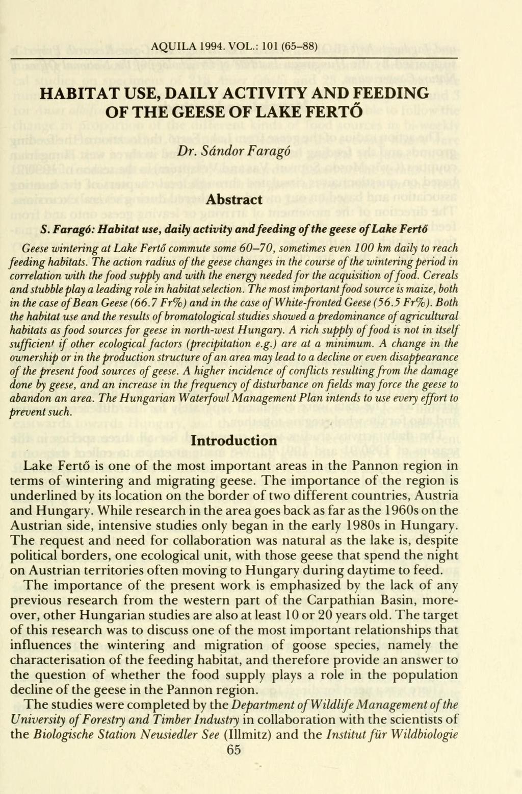 AQUILA 1994. VOL.: 101 (65-88) HABITAT USE, DAILY ACTIVITY AND FEEDING OF THE GEESE OF LAKE FERTŐ Dr. Sándor Faragó Abstract S.