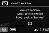 Tippek a fényképezéshez Ha a keresőben a numerikus kijelzés villog, akadályozza meg a fényképezőgép bemozdulását.