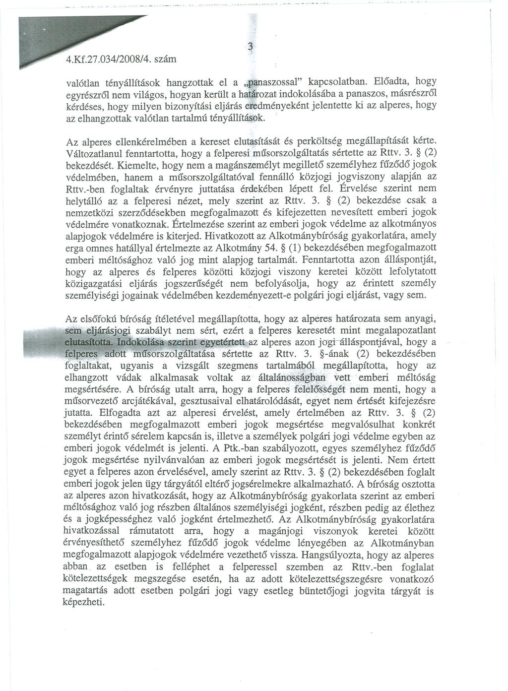 -- -- - -,-- --------------- --,-- -- --- 3 ~ valótlan tényáliítások hangzottak el a,i1~aszossal" kapcsolatban.