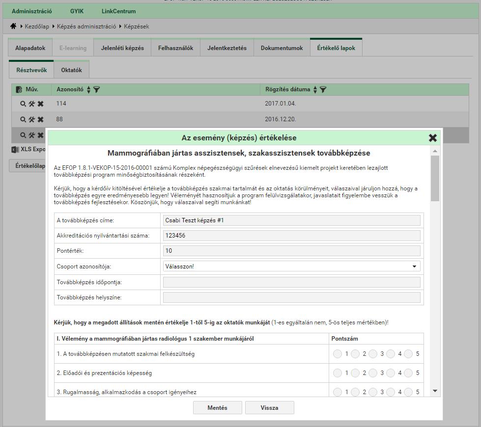 4.1.4.6. Értékelő lapok Az Értékelő lapok fülön a résztvevői és oktatói értékelő lapok jelennek meg.
