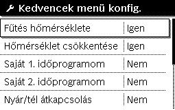 oldal). Eredmény 6 720 807 396-19.1O 7. tábl. Rövid kezelési útmutató további beállítások 4.5 Kedvencek funkció A fav-gombbal közvetlenül elérheti az 1. fűtőkör használt funkcióit.