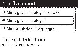 Forgassa el és nyomja meg a kiválasztó gombot a Mint a fűtőköri időprogram kiválasztásához, majd nyomja meg azt.