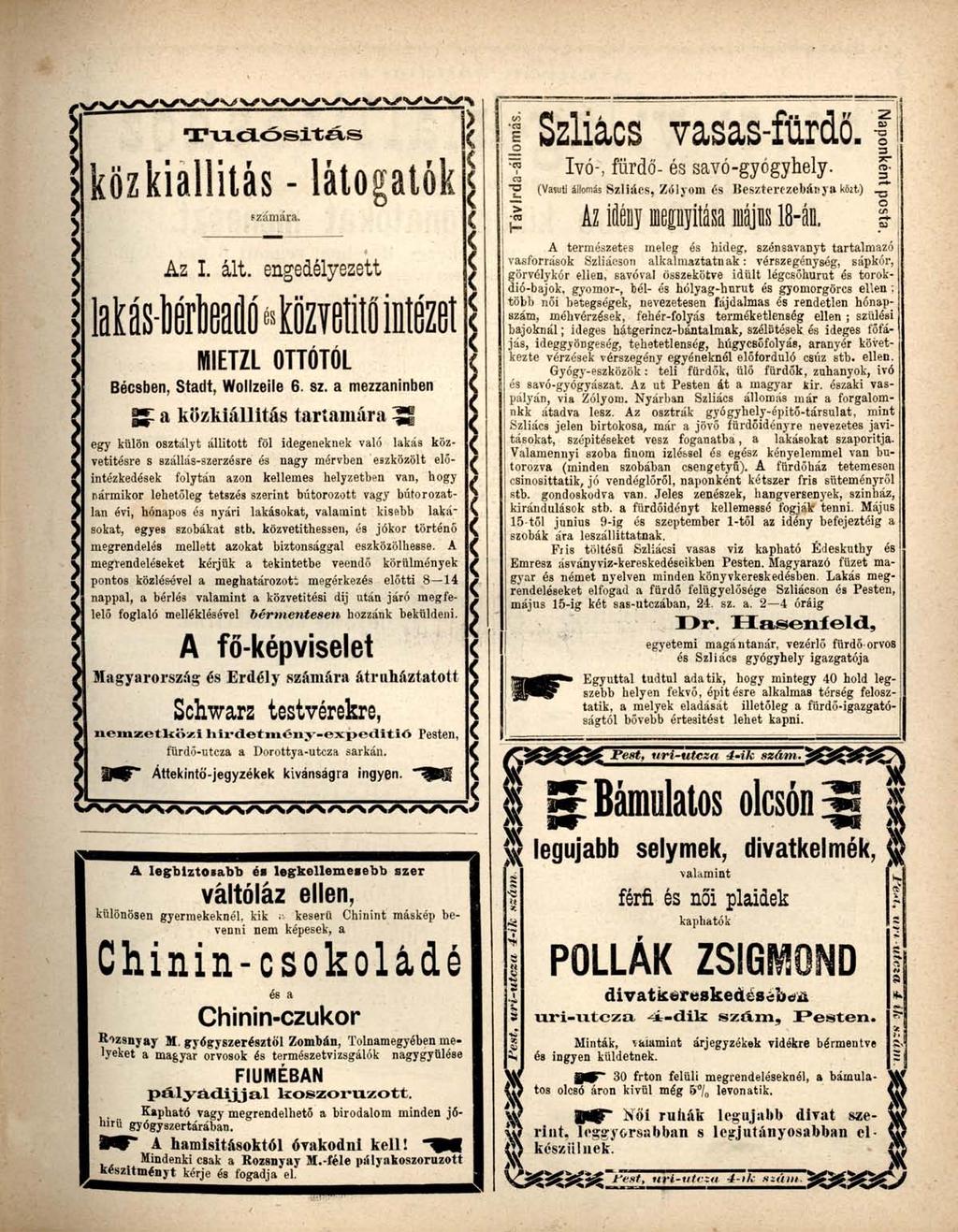 E i Tudósítás közkiallitás - látogatók Az I. ált. engedélyezett lakás-ljérbeaflo ^közvetitű intézet IHIETZL OTTÓTÓL Bécsben, Stadt, Wollzeile 6. sz.