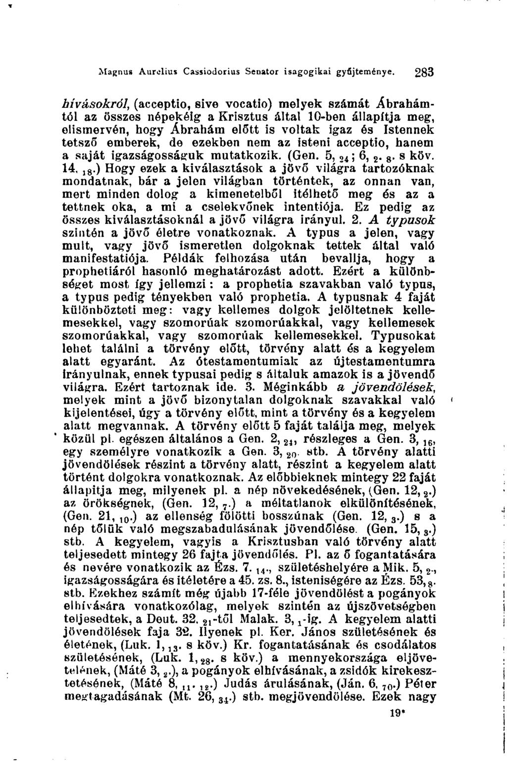 Magnus Aurelius Cassiodorius Senator isagogikai gyűjteménye.