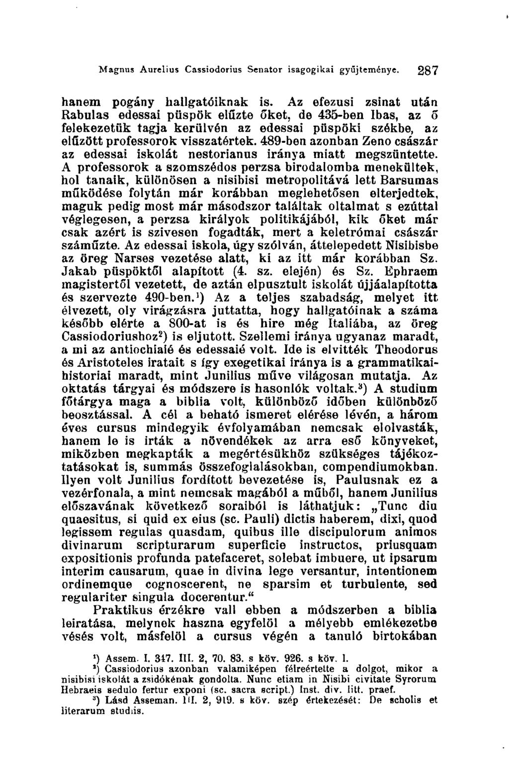Magnus Aurelius Cassiodorius Senator isagogikai" gyűjteménye. 287 hanem pogány hallgatóiknak is.