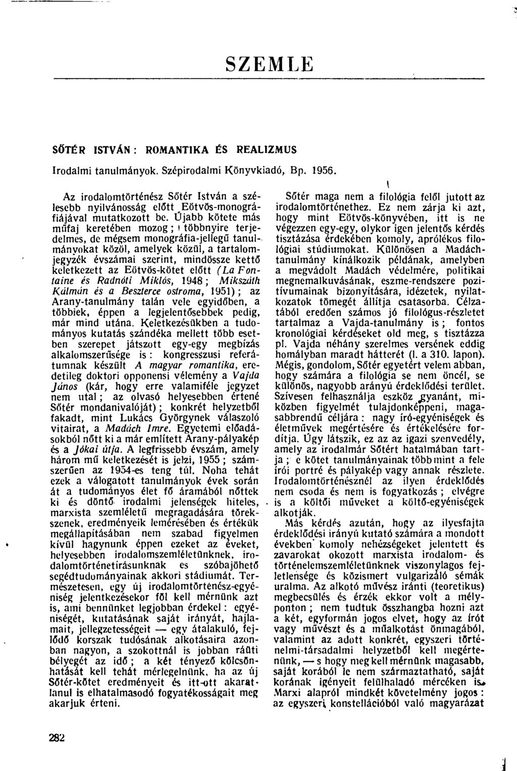 SZEMLE SŐTÉR ISTVÁN: ROMANTIKA ÉS REALIZMUS Irodalmi tanulmányok. Szépirodalmi Könyvkiadó, Bp. 1956.