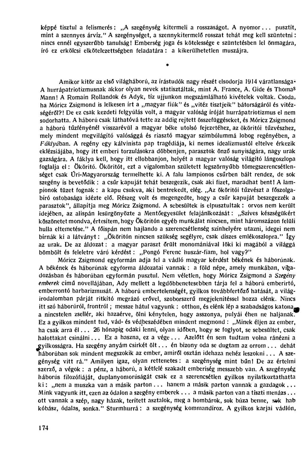 képpé tisztul a felismerés: A szegénység kitermeli a rosszaságot. A nyomor... pusztít, mint a szennyes árvíz.