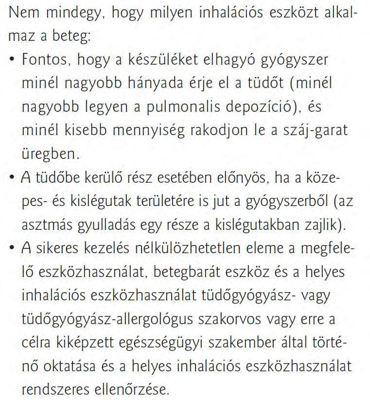 Gyógyszerbevitel: Inhalációs Orális Parenteralis A legáltalánosabb és javasolt gyógyszerbeviteli mód az inhaláció,