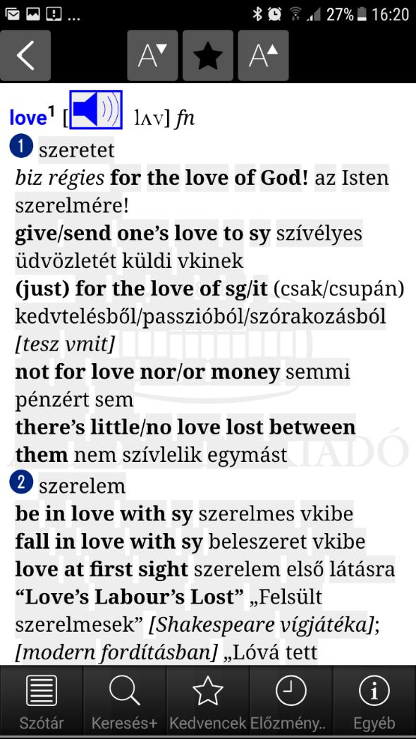 A 8. ábrán látható címszó szemlélteti, hogy mobileszközön, kisebb képernyőn sem sérül a szótár használati értéke: 8. ábra: A love címszó (részlet) egy Android alkalmazáson (Magay Országh, 2012) A 9.