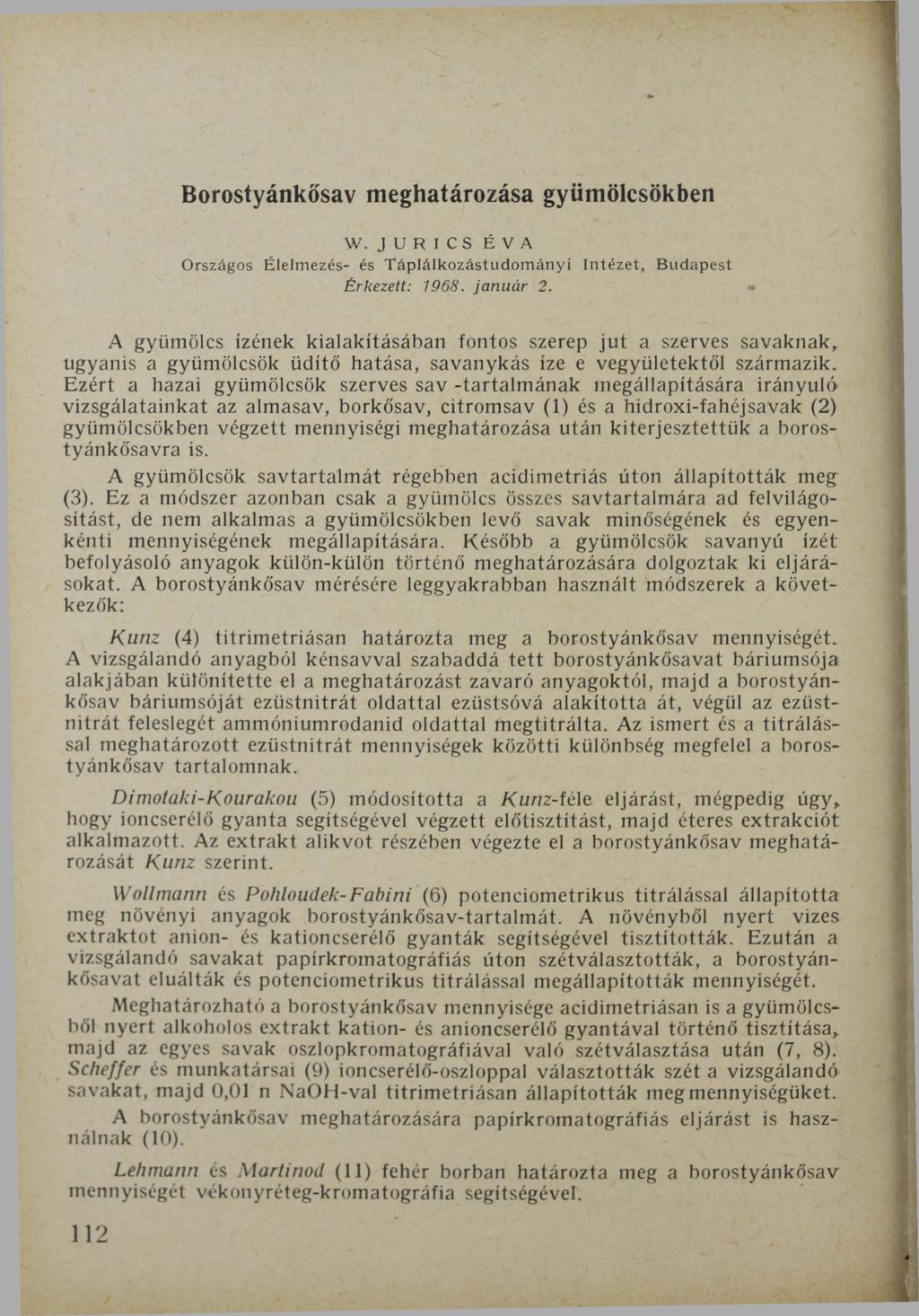 meghatározása gyümölcsökben W. JURICS ÉVA Országos Élelm ezés- és T áplálkozástudom ányi Intézet, B udapest Érkezett: 1968. ja n u á r 2.
