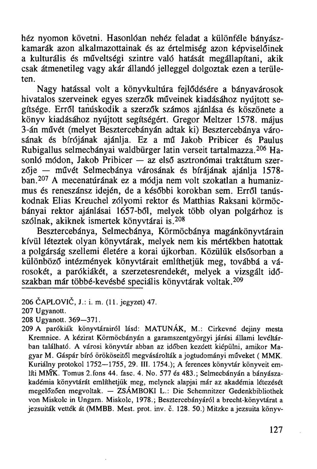 héz nyomon követni.