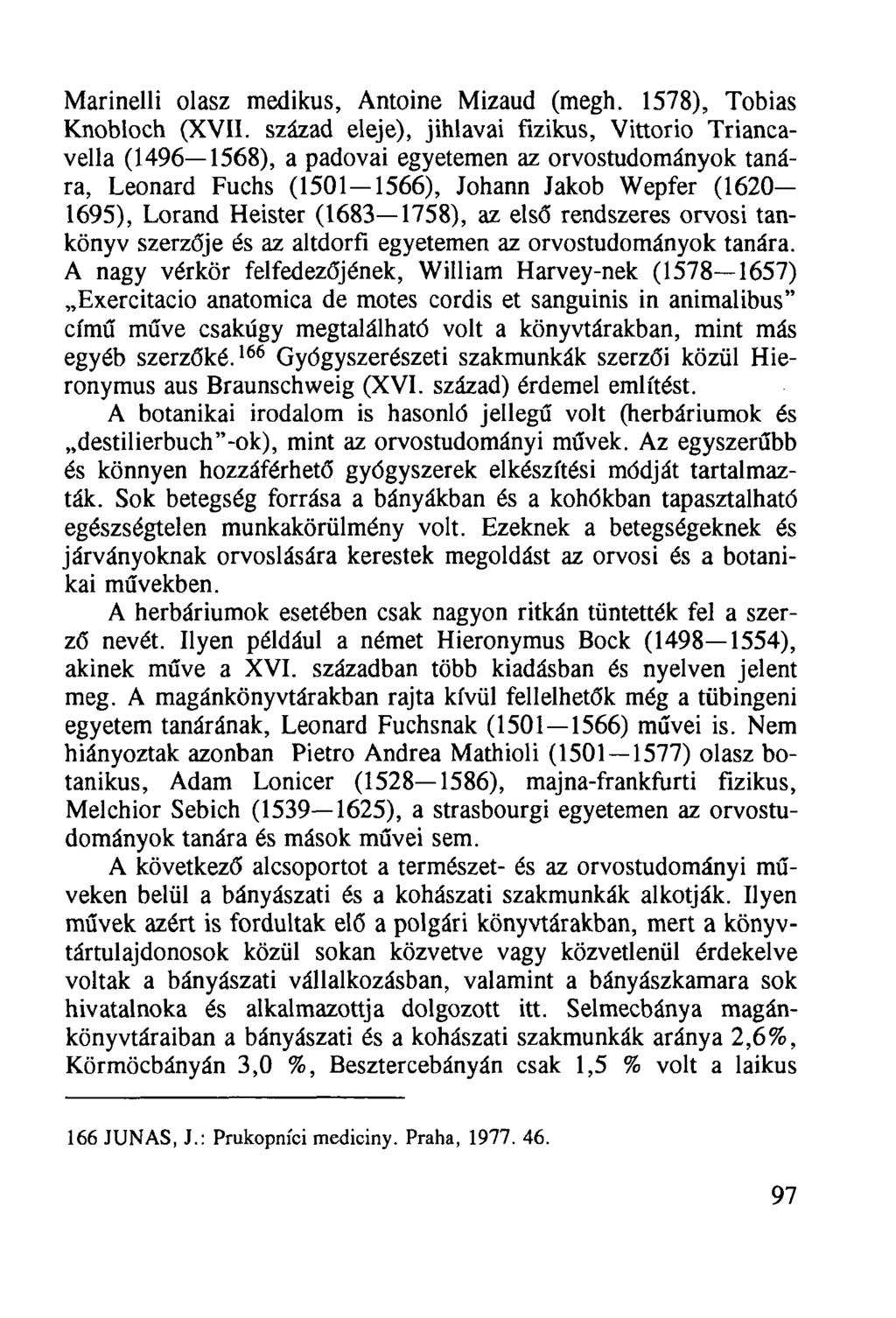 Marinelli olasz medikus, Antoine Mizaud (megh. 1578), Tobias Knobloch (XVII.