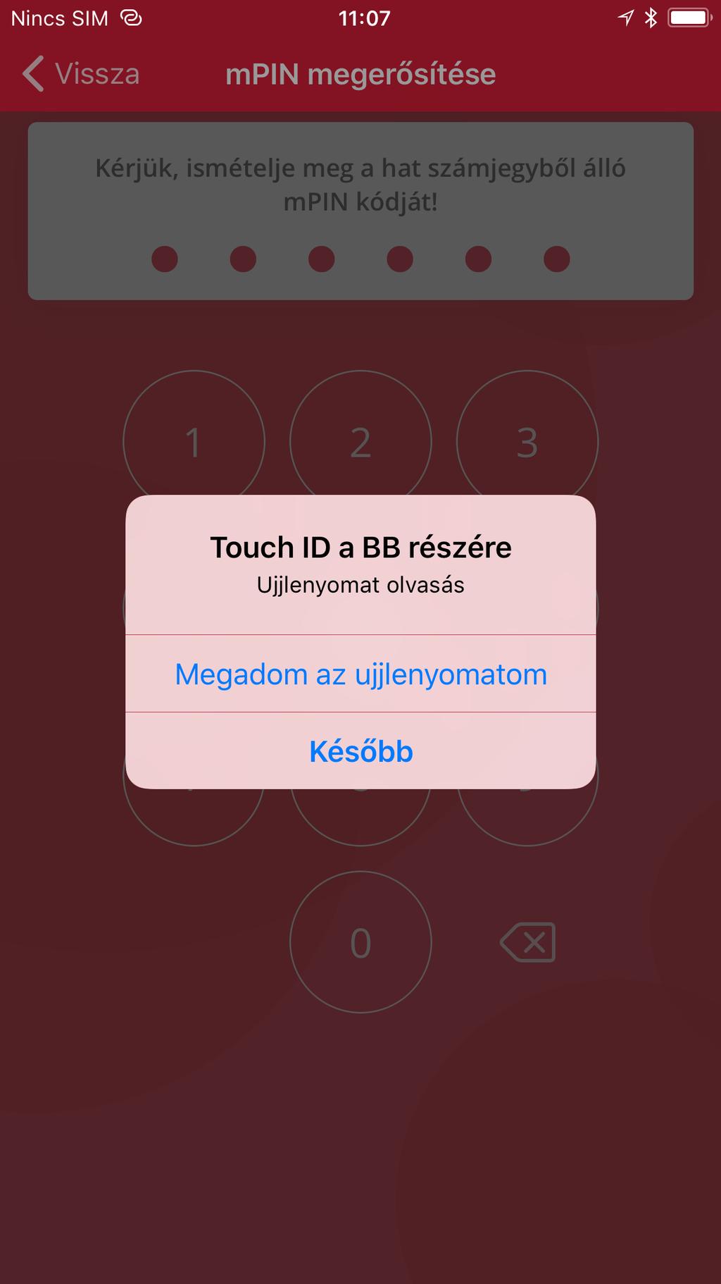 Ujjlenyomatos azonosítás Az alkalmazás biztonsága kifejezetten fontos számunkra, ezt garantálja az egyedi mpin kód, azonban emellett már lehetősége van beállítani ujjlenyomatos azonosítást is,