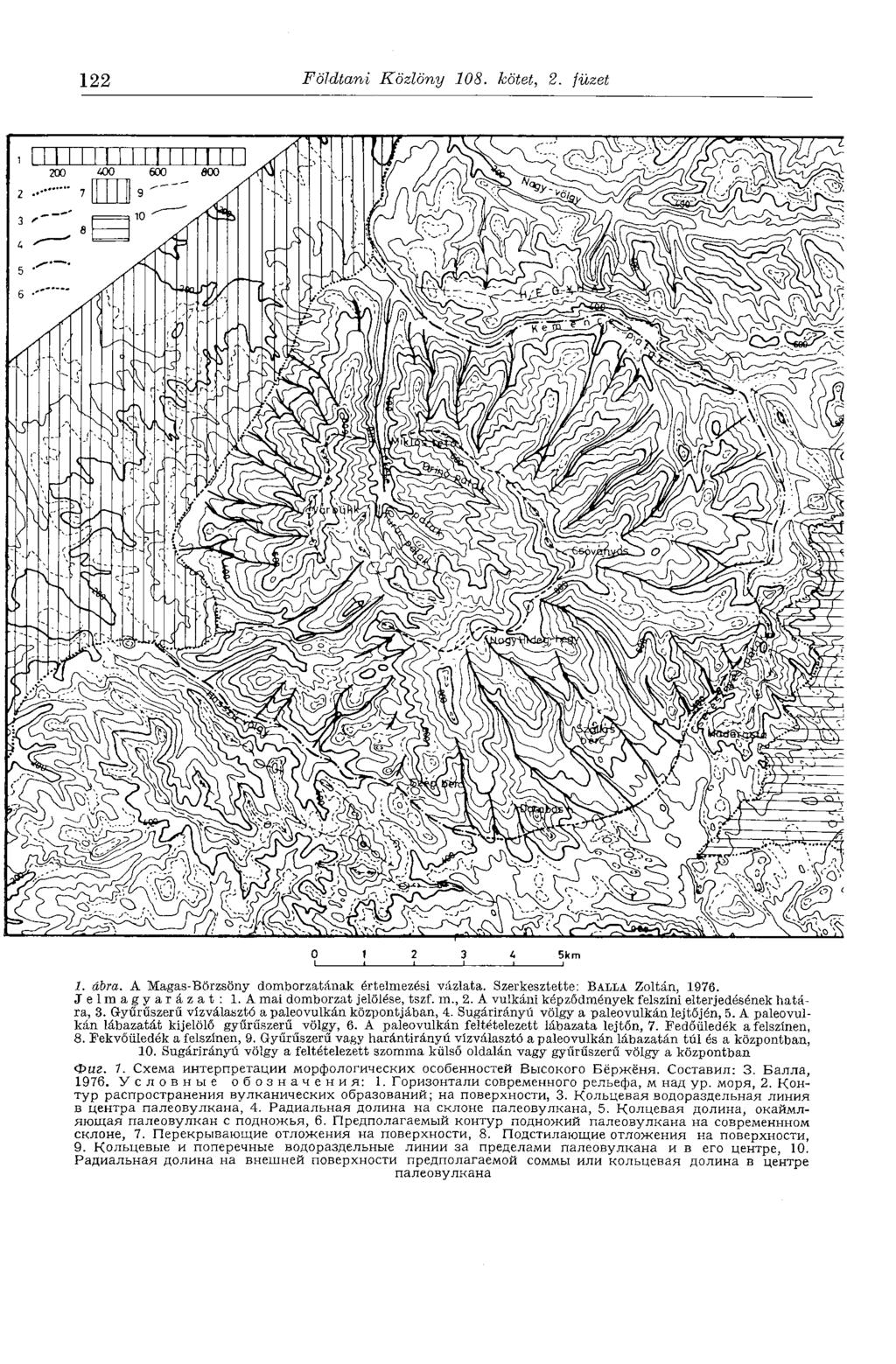 122 Földtani Közlöny 108. kötet, 2. füzet 1. ábra. A Magas-Börzsöny domborzatának értelmezési vázlata. Szerkesztette: BALLÁ Zoltán, 1976. Jelmagyarázat: 1. A mai domborzat jelölése, tszf. m., 2. A vulkáni képződmények felszíni elterjedésének határa, 3.