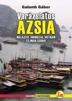 - 189, [2] p T37 Kölcsönözhető Varázslatos Ázsia : Malajzia, Indonézia, Vietnám és