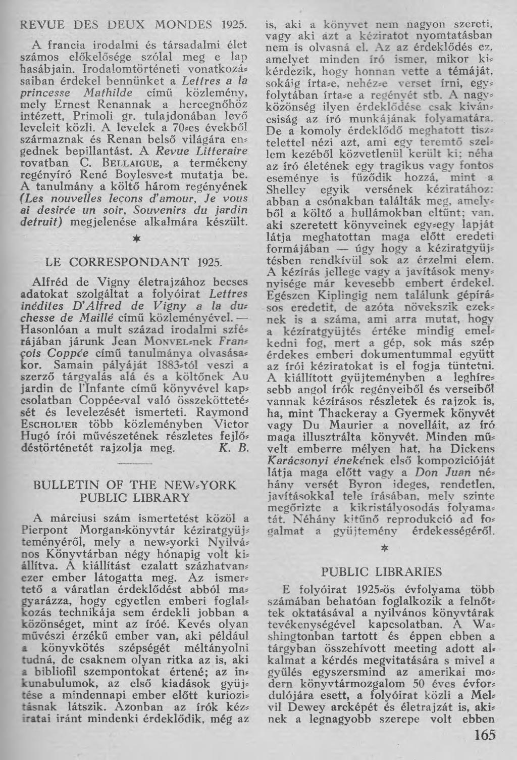 REVUE DES DEUX M ONDES 1925. A francia irodalmi és társadalmi élet számos előkelősége szólal meg e lap hasábjain.