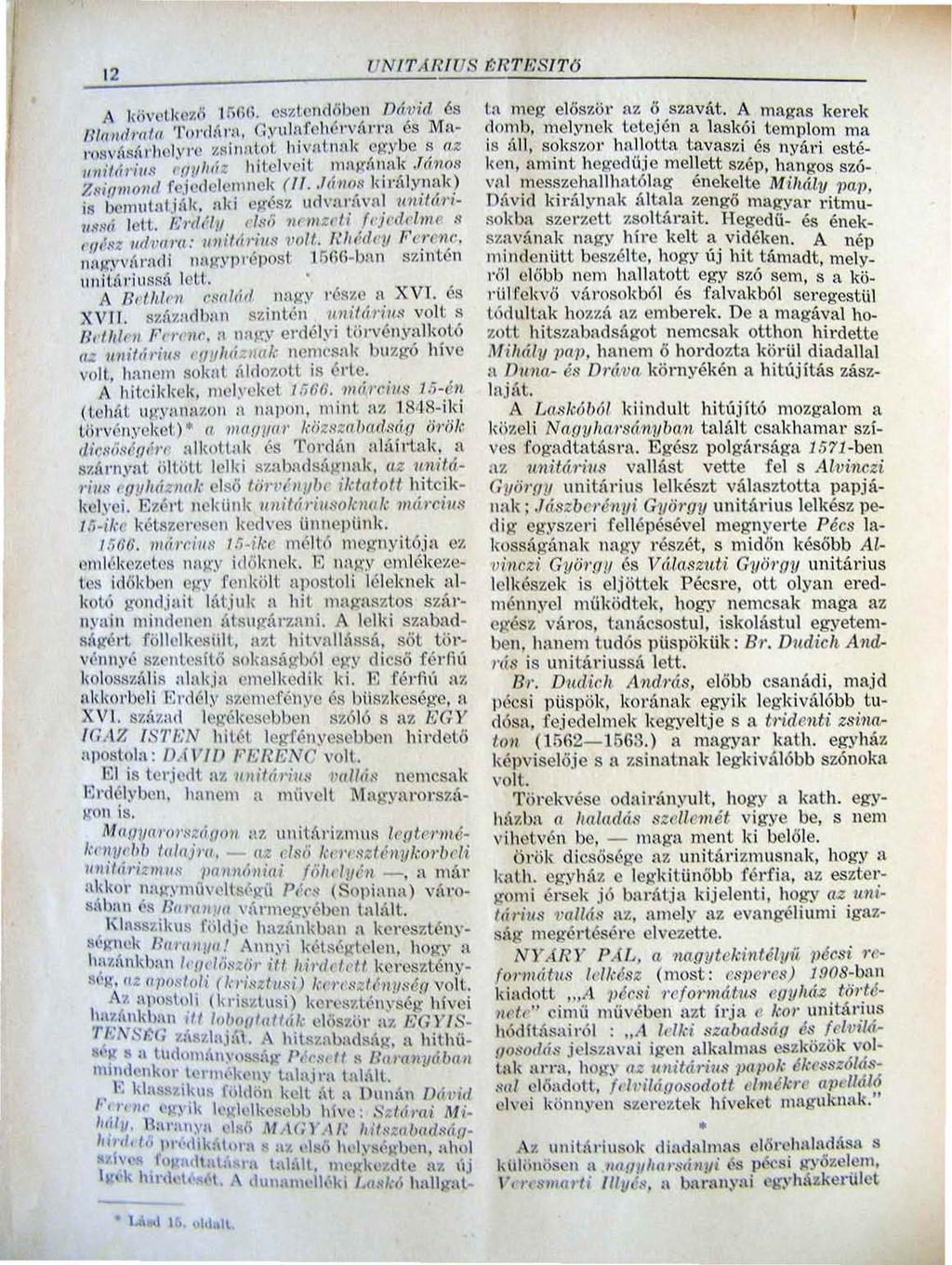 12 UNlT,IRIUS trtbstt(j A k öve tkező I Mti. esz te n dőbe n Oáv ül 6s fj/fllld1'n, (tt ' I'OJ'(/:'II':I, G.\'uln fchél'v{u'nt és M :.'~!