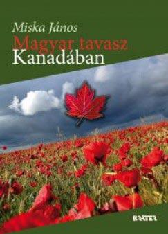 ANU Y EBRU Y 2012 DANCS RÓZSA A FÁRADHATATLAN TLAN KANAD ADAI AI MAGY GY KRÓNIKÁS Miska János a végek legkonokabb és legszerényebb krónikása.