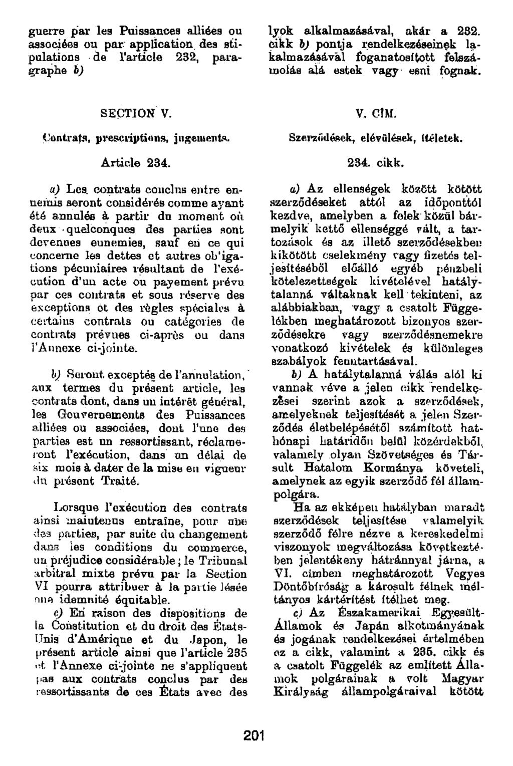 guerre par lea Paissances alliées ou associées ou par application des stîpulations de l article 232, paragraphe b) Ijp k alkalmazásával, akár a 2S2.