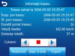 O pictogramă roşie (Pagina 45) este afişată pe ecranele cu hartă pentru a vă informa că are loc o înregistrare. Atingerea pictogramei respective duce la afişarea ecranului Jurnal de urmărire.