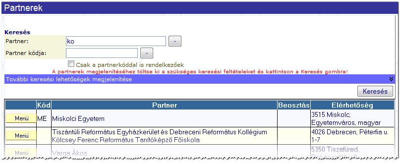 3. Szervezeti egység Választhatunk az utoljára használt szervezeti egységek közül, vagy a fastruktúrából. Az ablakban való kereséshez segítséget talál a dokumentáció Szervezeti felépítés fejezetében.