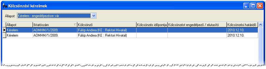 Kölcsönzés Az ügykezelő által küldött kölcsönzési kérelmek a program értesítési felületén jelennek meg: Kölcsönzés engedélyezése A kérelmet először