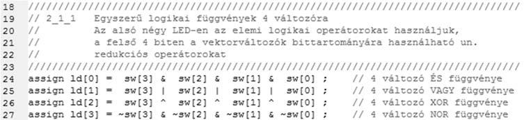 Lab2_1a feladat Egybites változókként használva a bemeneti jeleket Ugyanez redukciós operátorokkal vektorváltozóra Nézzük meg a grafikus kapcsolásokat