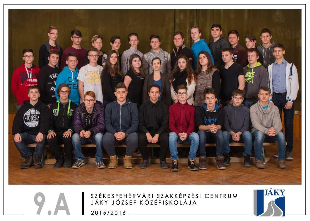 9.A. Osztályfőnök: Demeterné Kovács Anikó Berregi Ákos Zsolt, Berta Dániel, Blazsúr Dávid, Bognár Barnabás, Buczkó Balázs, Cseh Lizett, Enyedi Laura, Förhétz Szabolcs, Horváth Dániel, Horváth Péter