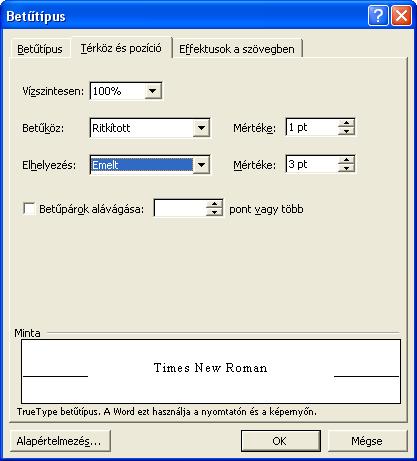 : www.pszfsalgo.hu, : radigyorgy@gmail.com, : 30/644-5111 Word XP b) Térköz és pozíció A térköz és pozíció segítségével a karakternek a szövegen belüli helyzetét, távolságát határozhatjuk meg.