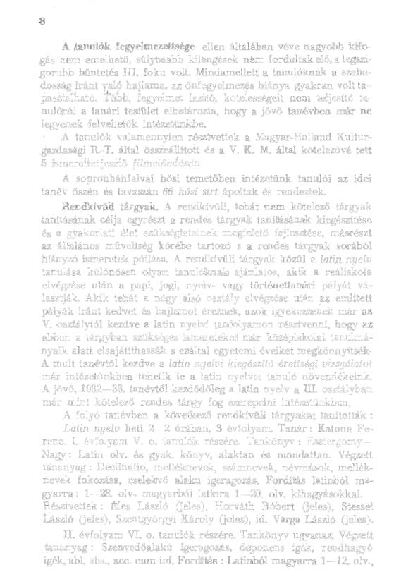 A,tauuók fegyemezettsége een átaában véve nagyohb ki fogás nem emehető, súy0sabb kiengések nem fordutak eő, a egszigorubb büntetés III. foku vot.