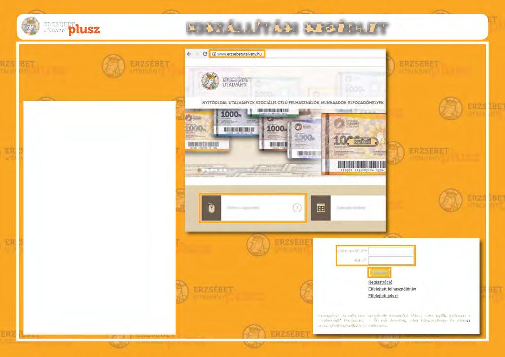 KISZÁLLÍTÁSI SEGÉDLET 1 1. Belépés az Online Megrendelői Felületre 1. C 1 W\\W ff?:ffbe!uu Jv1ny.hu 1 ~ 'ERZSÉBET ~ IJTAlVANY 1. Lépjen fel a www.erzsebetutalvany.hu weboldalra. 2.