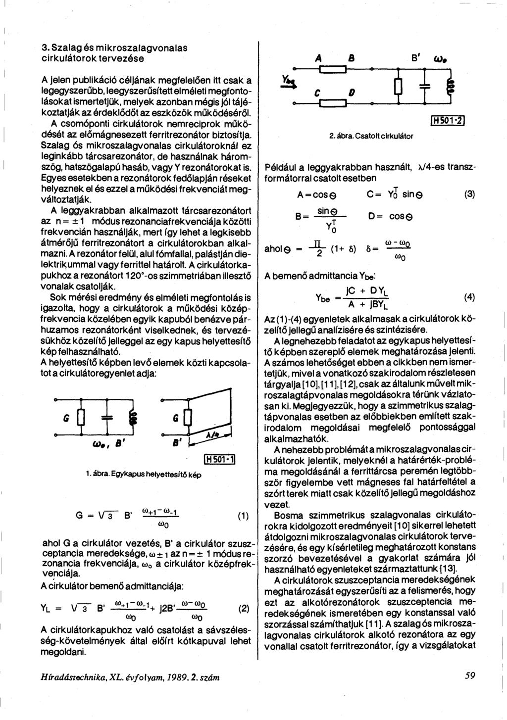 3. Szalag és mikroszalagvonalas cirkulátorok tervezése A a B' ü).