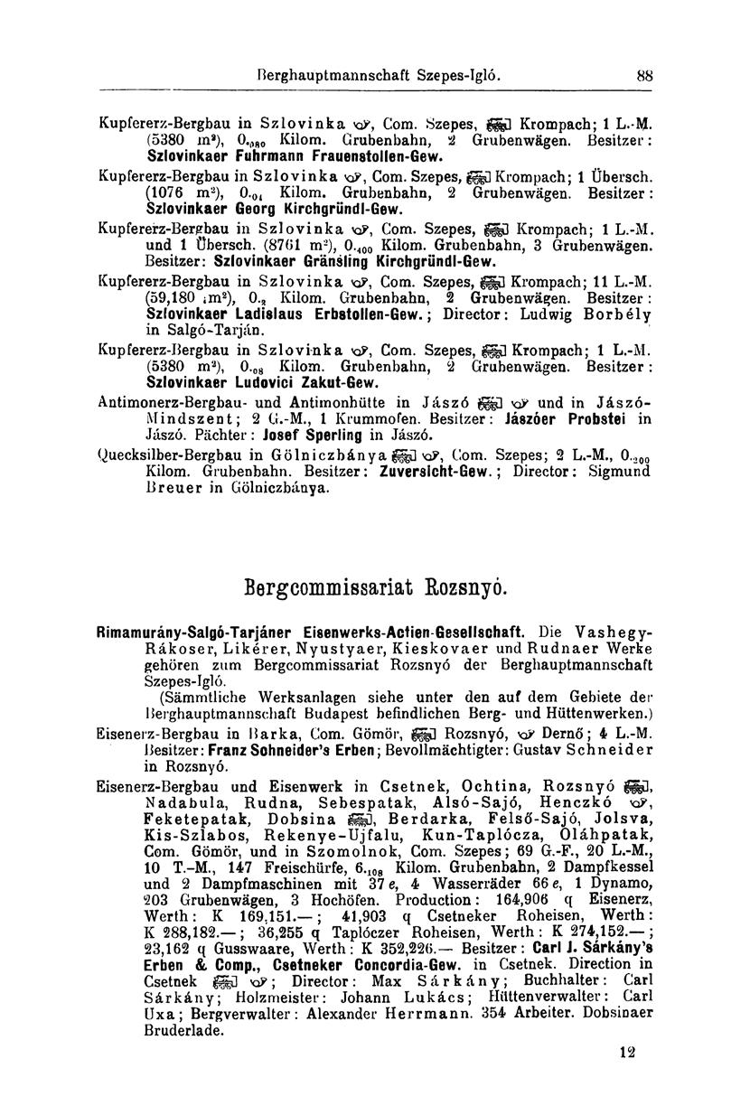 Berghauptmannschaft Szepes-Igló. 88 Bergcommissariat Rozsnyó. Kupfererz-Bergbau in Szlovinka Com. Szepes, Krompach; 1 L.-M. (5380 m a ), 0. MO Kilom. Grubenbahn, 2 Grubenwägen.