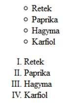 list-style-position: outside; } </style> </head> <body> <ul> <li>retek</li><li>paprika</li>