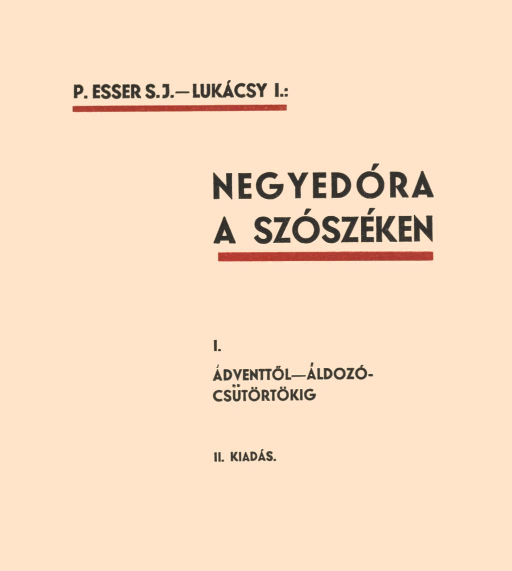 PPEK 995 Esser X. Ferenc: Negyedóra a szószéken I. Esser X. Ferenc Negyedóra a szószéken I.