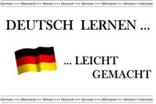 A német ugyanolyan egyszerűen megtanulható, mint bármely más nyelv, s ma modern módszerekkel és