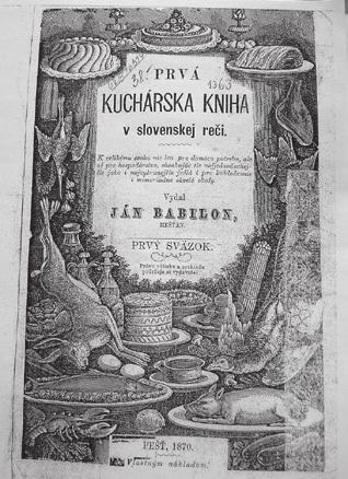 132 Zaujímavosti ktorí už majú kuchársku knihu vo vlastnom jazyku, hoci do počtu malý národ, ale predsa rovný iným národom. Sme toho názoru, že kuchárska kniha J.