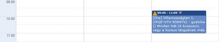Várólista jelzése az órarendben Az órarendi tételek között a kék színű tanórák fejlécében egy felkiáltójeles sárga háromszög ikon jelenik meg abban az esetben, ha az óra kurzusán várólistán szerepel.