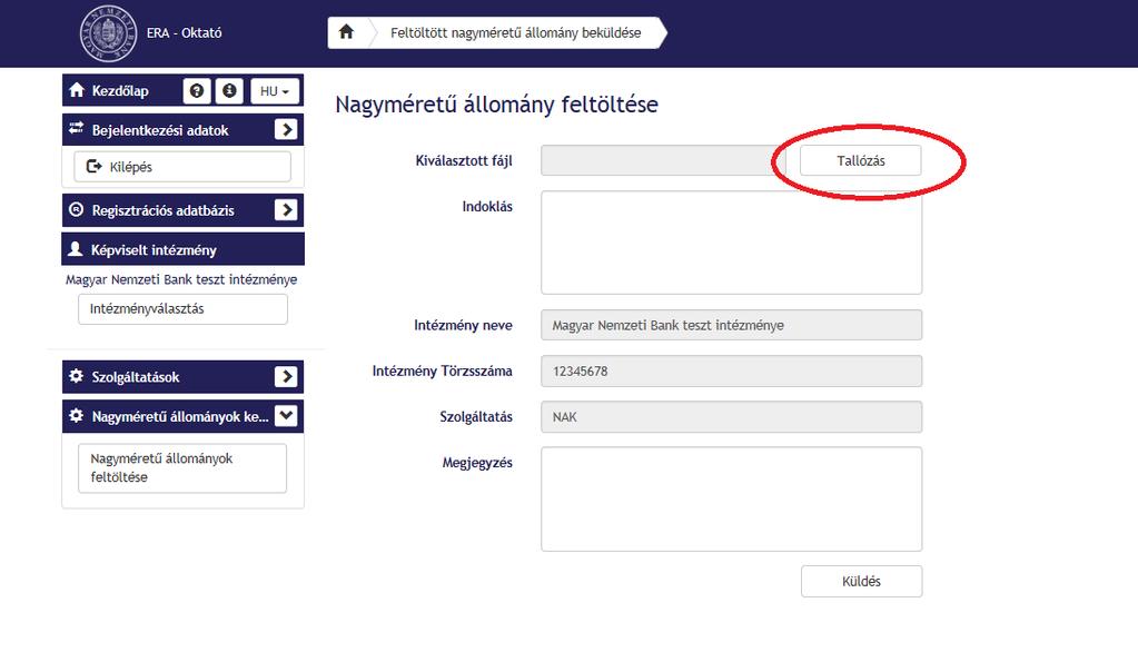 feltöltendő file-t. Szükség esetén töltse ki szabadszövegesen az Indoklás és/vagy Megjegyzés mezőket és nyomja meg a Küldés gombot (15-16. ábra).