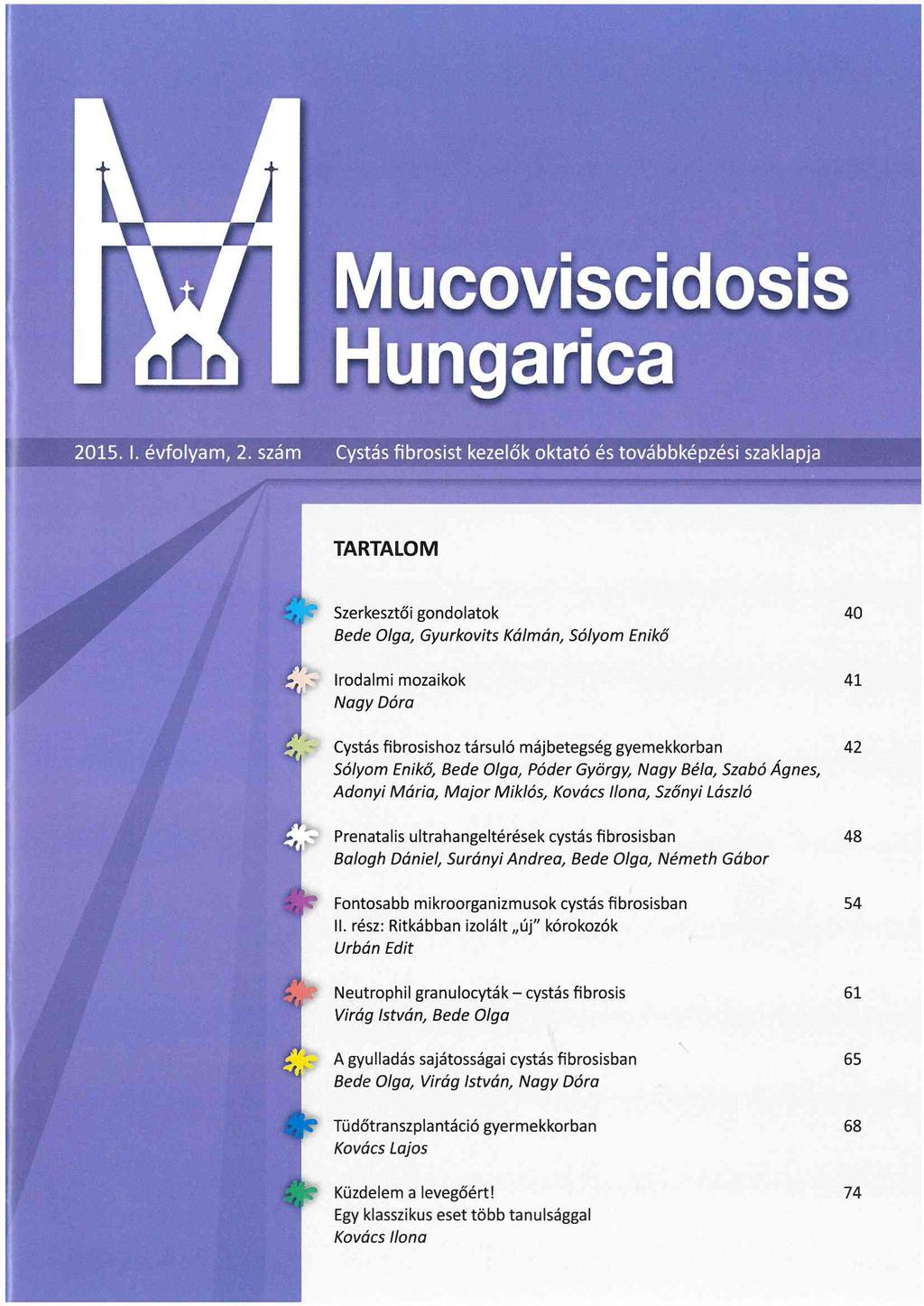 M Mucoviscidosis Hungarica TARTALOM 2015. I. évfolyam, 2.