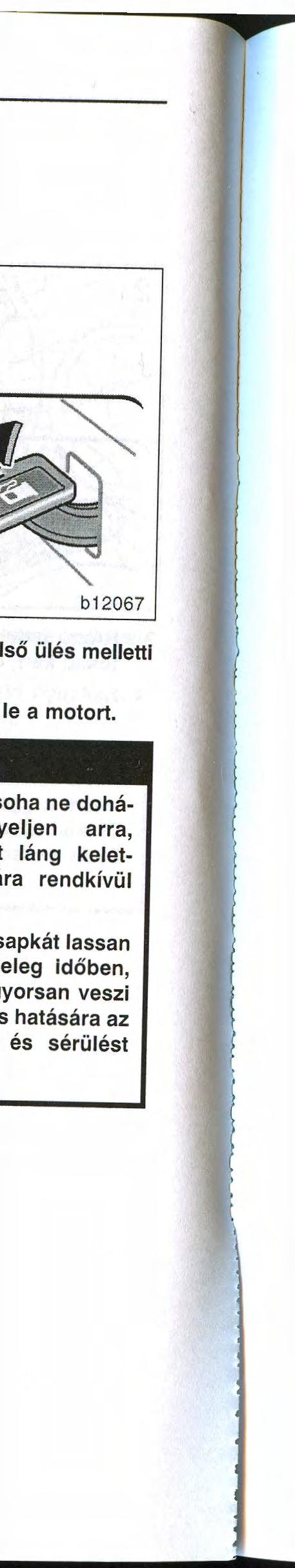 Ezután a zárósapkát helyezze a fedélen kialakított tartófülbe. E l őfordulhat, hogy amikor a sapkát leveszi, sziszegő hangot lehet hallani.