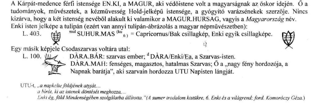 kézművességét, a bükki kultúrát; melyről Kalicz Nándor a legnagyobb elragadtatással nyilatkozott: a tömegesen készült edények iparművészeti szintre emelkedtek ; vagy: olyan fazekasságot fejlesztett