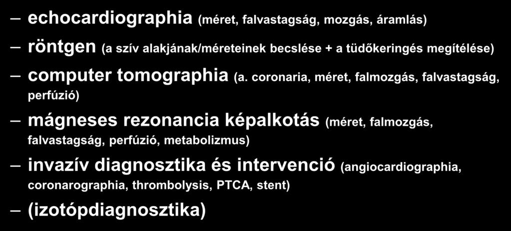 coronaria, méret, falmozgás, falvastagság, perfúzió) mágneses rezonancia képalkotás (méret, falmozgás,