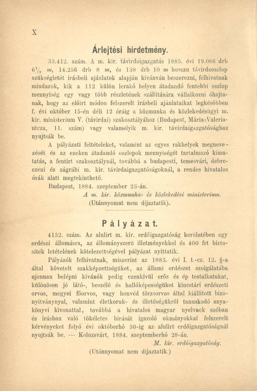 Arlejtési hirdetmény. 33.412. szám. A m. kir. távirdaigazgatás 1885. évi 19.086 drb 67a m, 14.