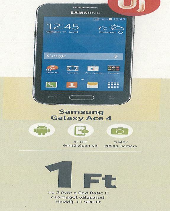 (Samsung Galaxy Ace 4,, Ha 2 évre a Red Basic D csomagot választod, Havidíj: 11 990 Ft ).