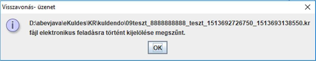 Visszavonás sikerült Ha a nyomtatvány már feladásra került, akkor nem vonható vissza a megjelölés. Ilyenkor a nyomtatvány státusza Elküldött és a menüpont nem is érhető el. 4.