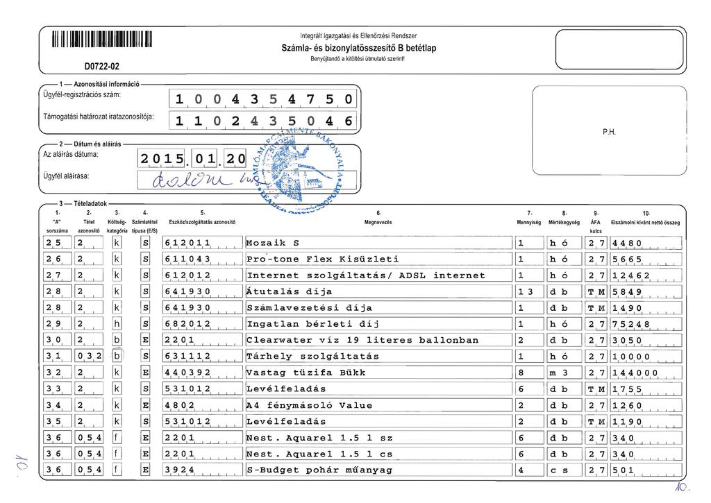 00722 02 Integraillgazgaffisi es Ellen6rzesi Rendszer Szamla- es bizonylatosszesit6 B betetlap Benyujland6 a kit6esi ulmulal6 szennl l [_ J - Azonositasi informaci6 '" Ogyfel-regisztr,ki6s szam: ',
