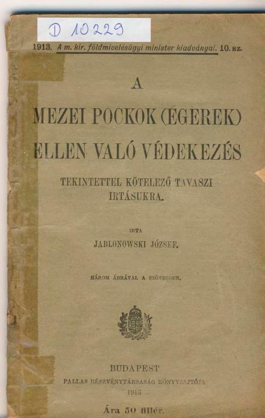 1913. A m. kir.földmivelésügyi minister kiadványai. 10.